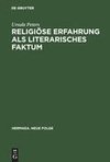 Religiöse Erfahrung als literarisches Faktum