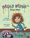 Messy Bessie's First Pet