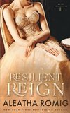 Resilient Reign