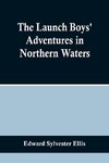 The Launch Boys' Adventures in Northern Waters