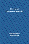 The Naval Pioneers of Australia