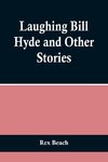 Laughing Bill Hyde and Other Stories