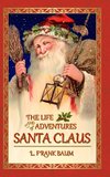 The Life and Adventures of Santa Claus