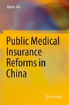 Public Medical Insurance Reforms in China