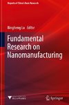 Fundamental Research on Nanomanufacturing