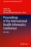 Proceedings of the International Health Informatics Conference