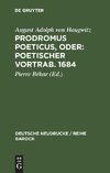 Prodromus Poeticus, Oder: Poetischer Vortrab. 1684