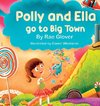 Polly and Ella go to Big Town