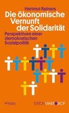 Die ökonomische Vernunft der Solidarität