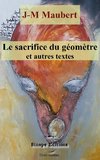 Le sacrifice du géomètre et autres textes