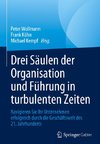 Drei Säulen der Organisation und Führung in turbulenten Zeiten