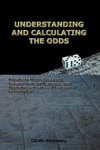 UNDERSTANDING AND CALCULATING THE ODDS