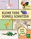 Kleine Tiere schnell schnitzen