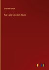 Kai Lung's golden hours