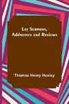 Lay Sermons, Addresses and Reviews