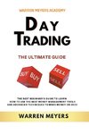 Day Trading the Ultimate Guide  the Best Beginner's Guide to Learn  How to Use the Best Money Management Tools and Advanced Techniques to Make Money on 2022