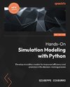 Hands-On Simulation Modeling with Python - Second Edition