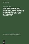 Die Entstehung von Thomas Manns Roman 