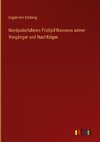 Nordpolarfahrten Fridtjof Nansens seiner Vorgänger und Nachfolger