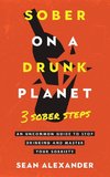 Sober On A Drunk Planet