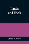 Lauds and libels