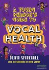 A Young Person's Guide to Vocal Health