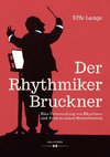 Der Rhythmiker Bruckner