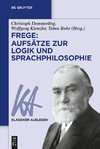 Frege, Aufsätze zur Logik und Sprachphilosophie