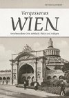 Vergessenes Wien