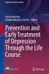 Prevention and Early Treatment of Depression Through the Life Course