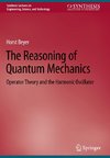 The Reasoning of Quantum Mechanics