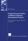 Critical Success Factors of Offshore Software Development Projects