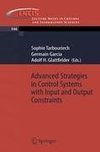 Advanced Strategies in Control Systems with Input and Output Constraints