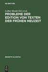 Probleme der Edition von Texten der frühen Neuzeit