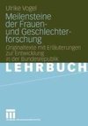 Meilensteine der Frauen- und Geschlechterforschung