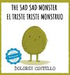 The Sad, Sad Monster / El triste triste monstruo