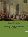 MOZART AUF DER REISE NACH PRAG