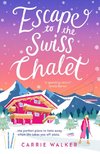 Escape to the Swiss Chalet