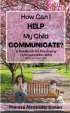How Can I Help My Child Communicate?