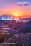 Liturgical Feasts and Seasons