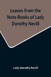 Leaves from the Note-Books of Lady Dorothy Nevill