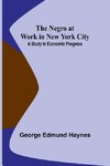 The Negro at Work in New York City