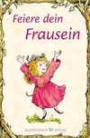 Feiere Dein Frau-Sein