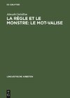 La règle et le monstre: le mot-valise