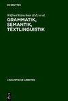 Grammatik, Semantik, Textlinguistik