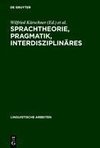 Sprachtheorie, Pragmatik, Interdisziplinäres