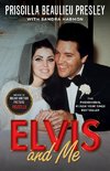 Elvis and Me: The True Story of the Love Between Priscilla Presley and the King of Rock N' Roll