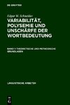 Variabilität, Polysemie und Unschärfe der Wortbedeutung