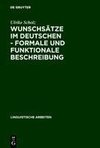 Wunschsätze im Deutschen - Formale und funktionale Beschreibung