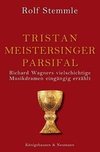 Tristan - Meistersinger - Parsifal